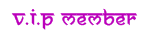 V.i.p Member V.i.p Member