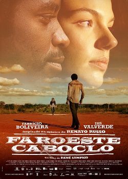 Download filme Faroeste Caboclo Baixar Faroeste Caboclo Dublado/Legendado