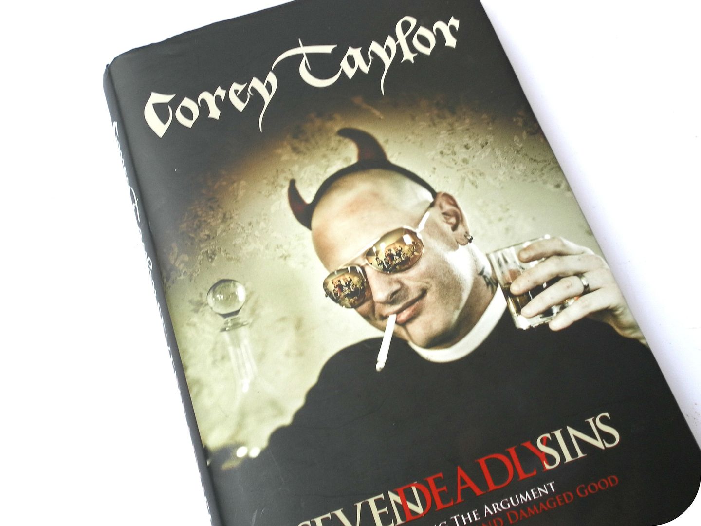 Seven Deadly Sins: Settling the argument between born bad and damaged good, by Corey Taylor Seven Deadly Sins: Settling the argument between born bad and damaged good, by Corey Taylor