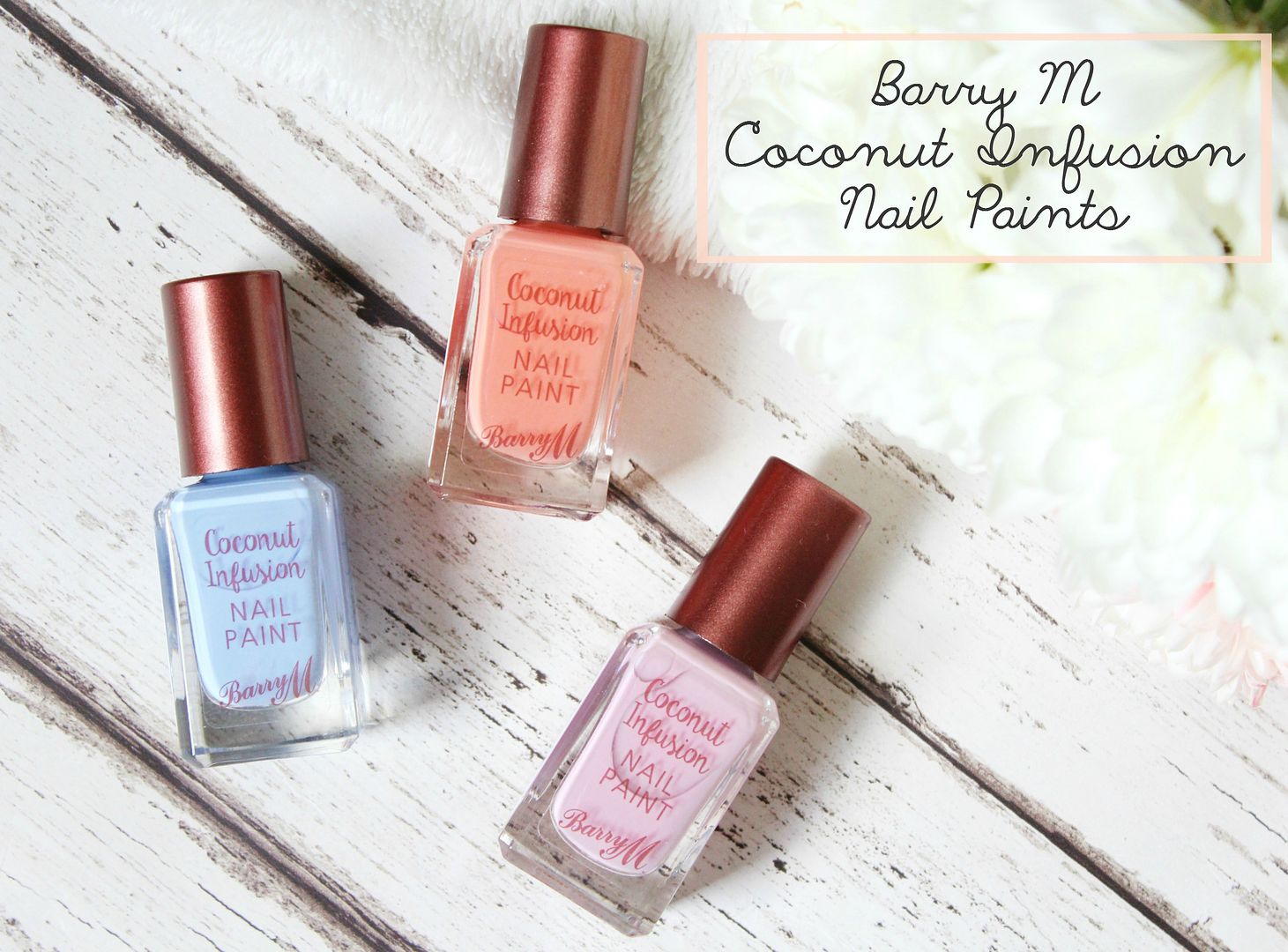 Barry M Coconut Infusion Nail Paints Laguna Flamingo Surfboard Review Swatches Belle-Amie UK Beauty Fashion Lifestyle Blog