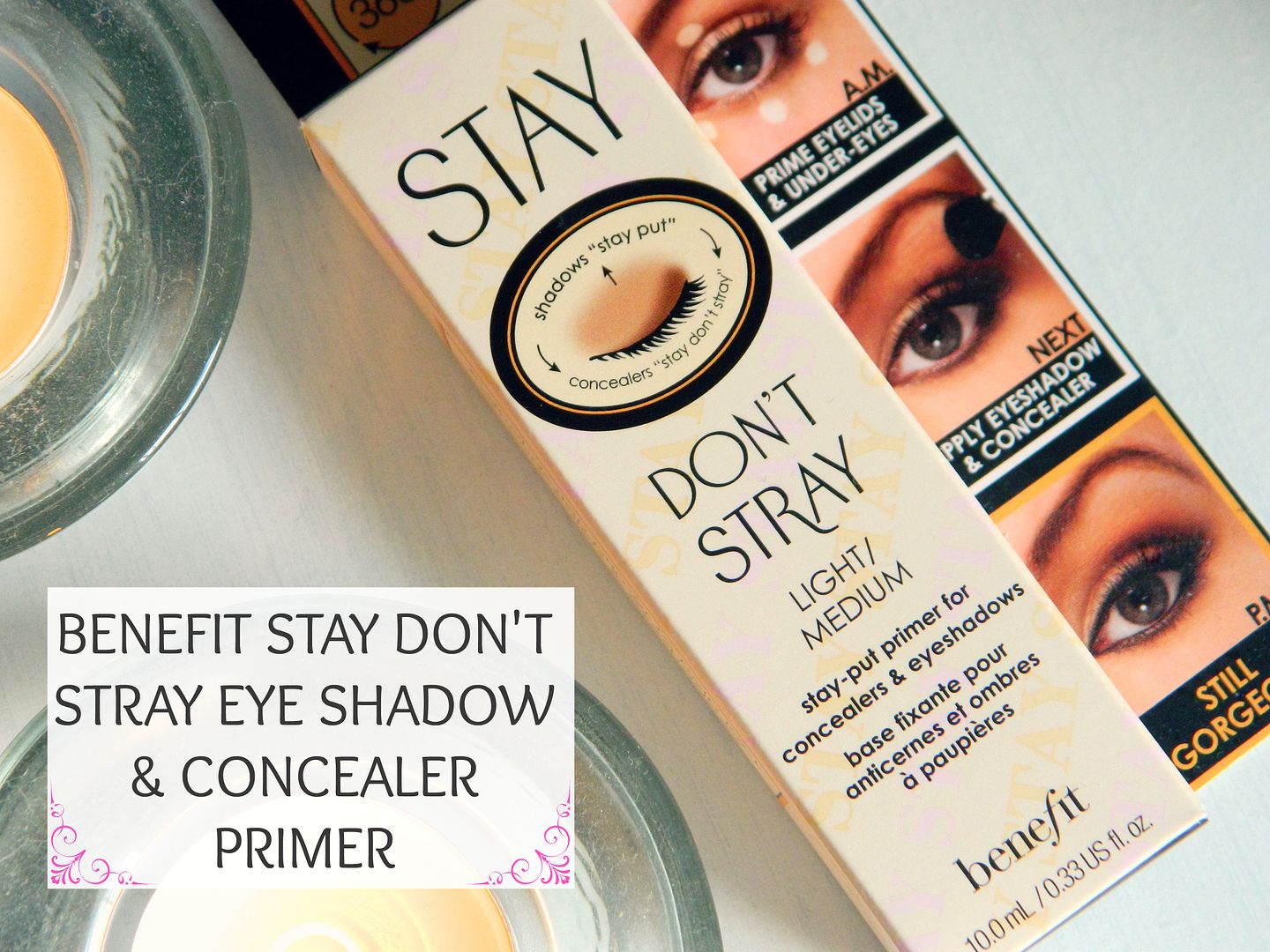 Benefit Stay Don't Stray Eye Shadow Concealer Primer Review Belle-amie UK Beauty Fashion Lifestyle Blog