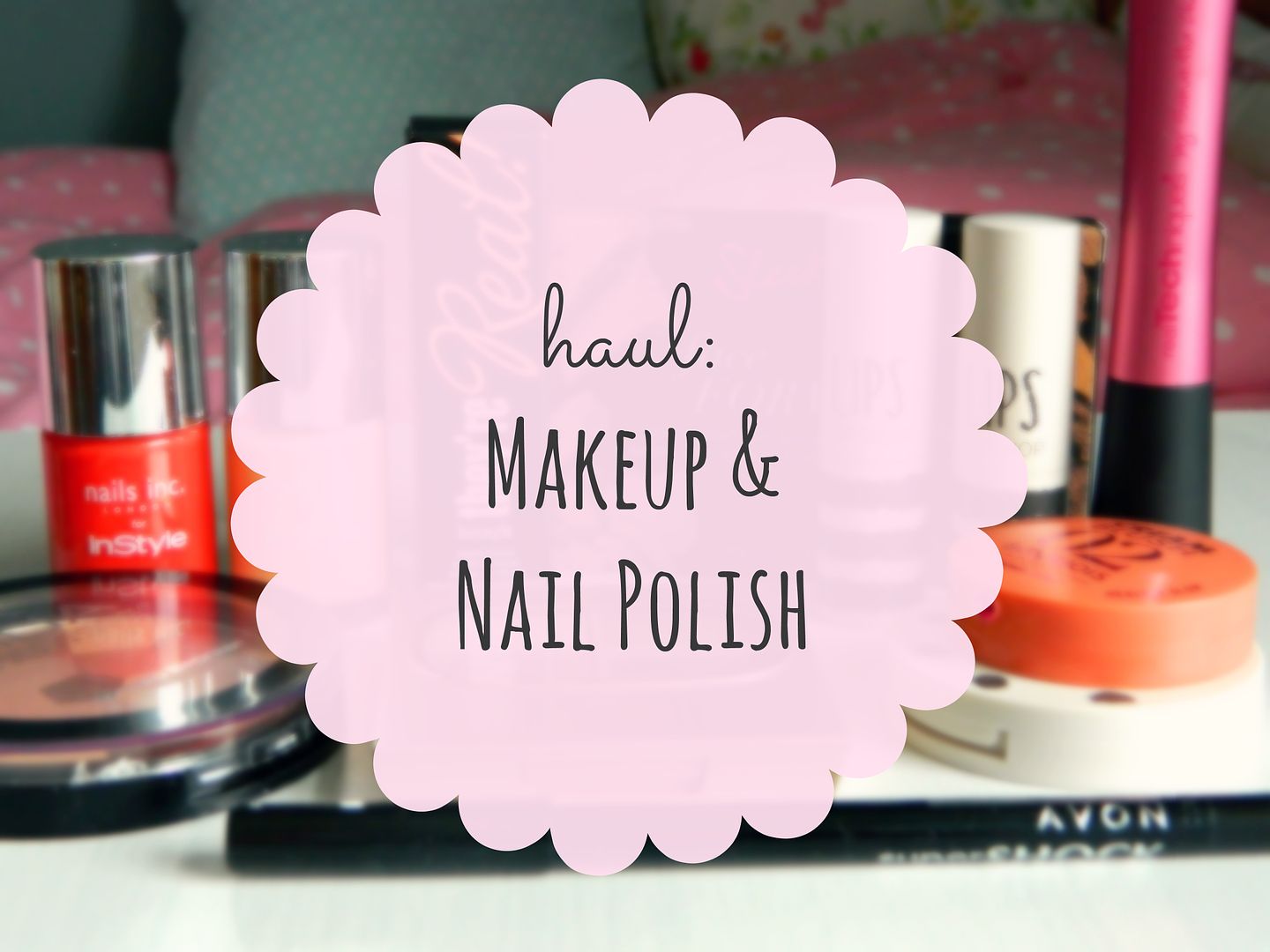 Haul Makeup Nail Polish Beauty Blog Belle-amie