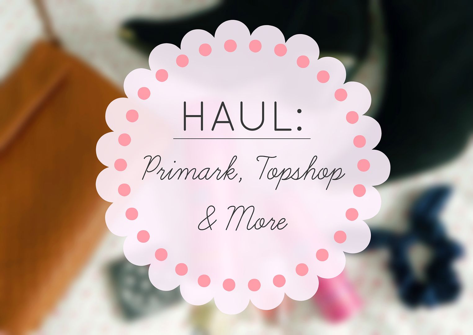 Haul Primark Topshop H&M Rimmel VO5 New Look Belle-amie UK Beauty Fashion Blog